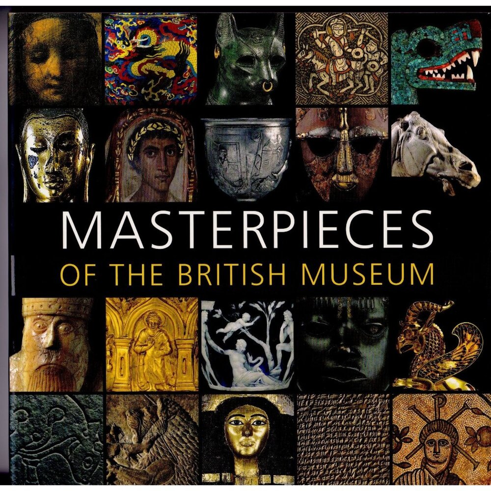 Masterpieces of the British Museum (2009 SC) 280 Color Plates | Art History
